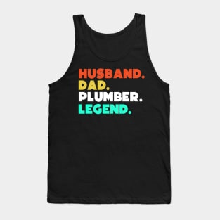 Husband.Dad.Plumber.Legend. Tank Top